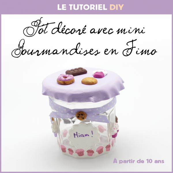 DIY Pot avec mini gourmandises en Fimo - La Lucarne Créative